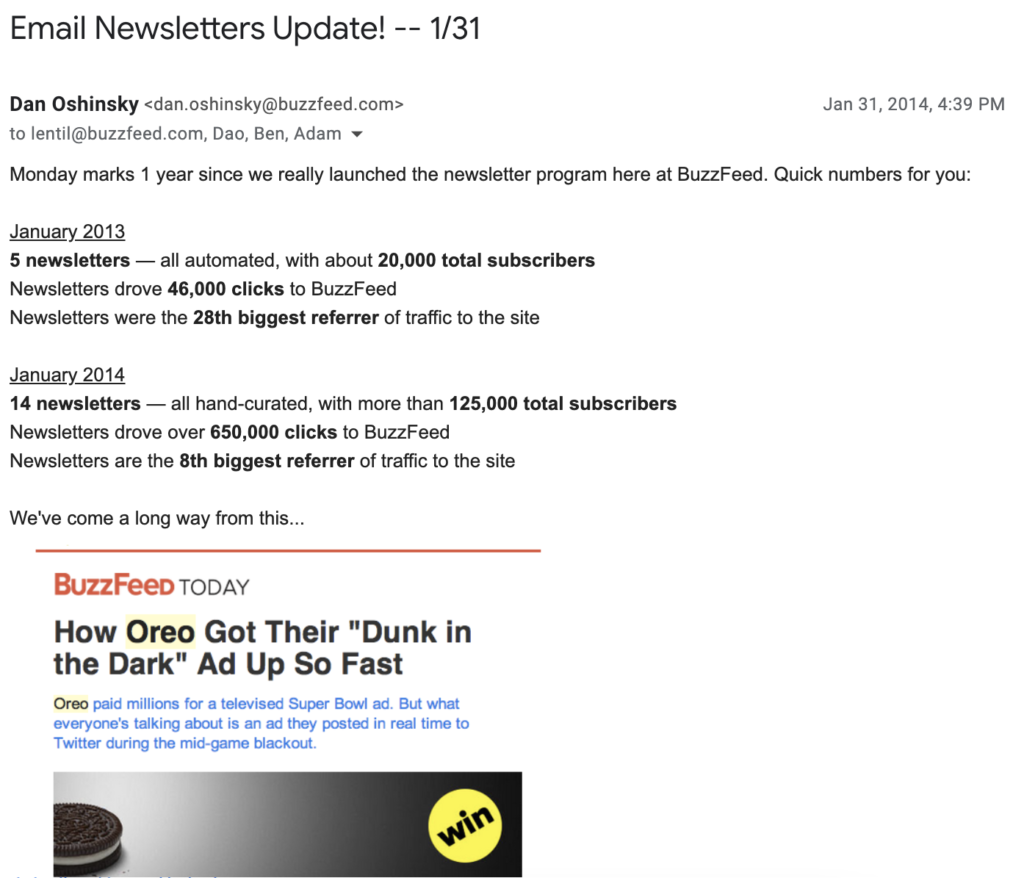 That's an email I sent after the first year of work at BuzzFeed. That year, we launched 9 new newsletters, added more than 100,000 subscribers, and drove 600,000 more clicks than the year before